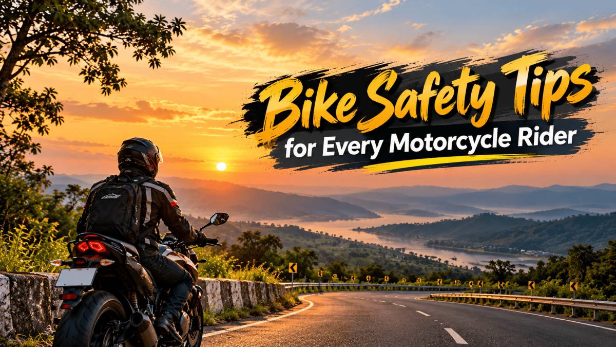 Bike Safety Tips for Every Motorcycle Rider